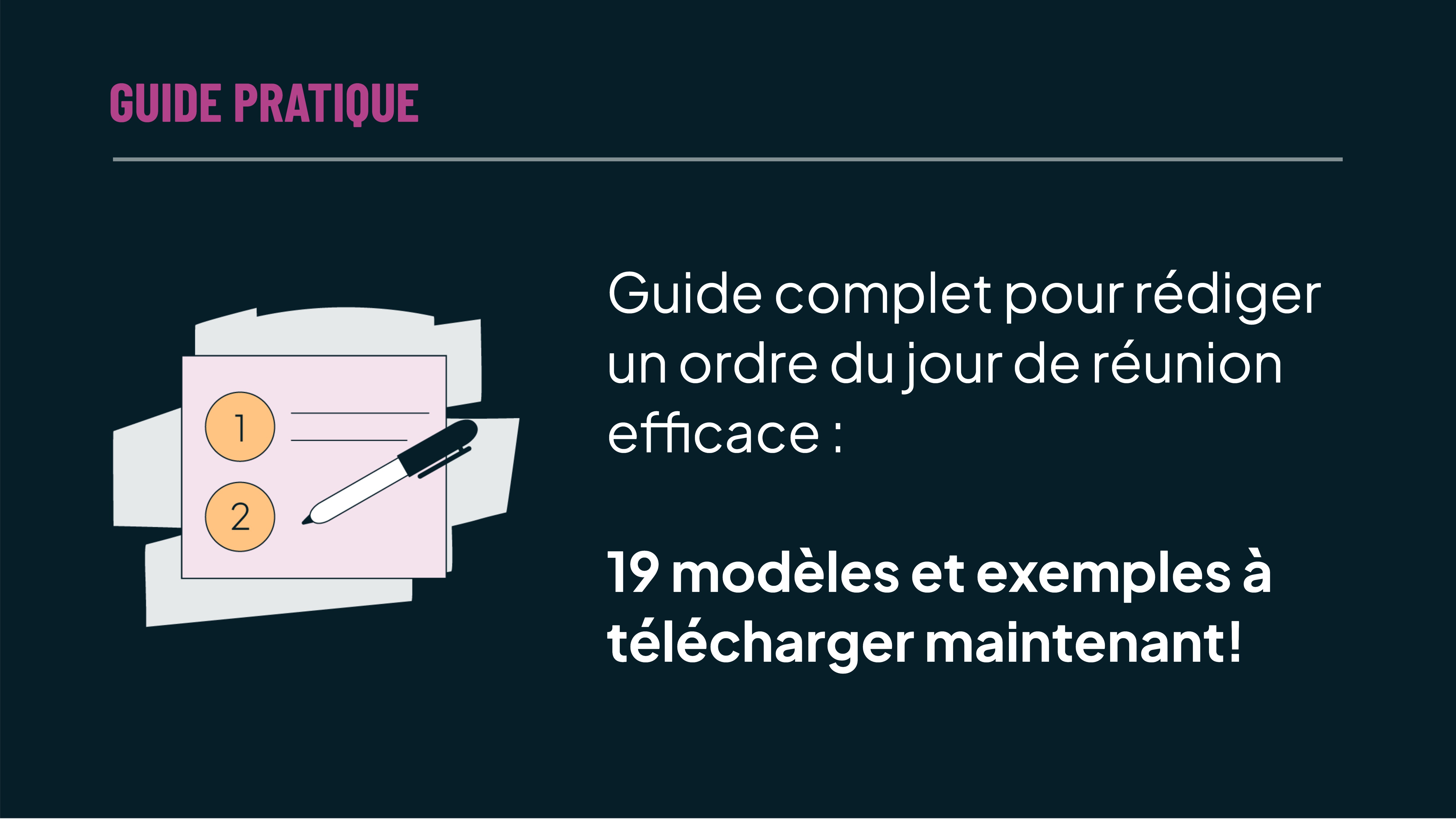 Guide complet pour rédiger un ordre du jour de réunion efficace : 11 modèles et exemples inclus